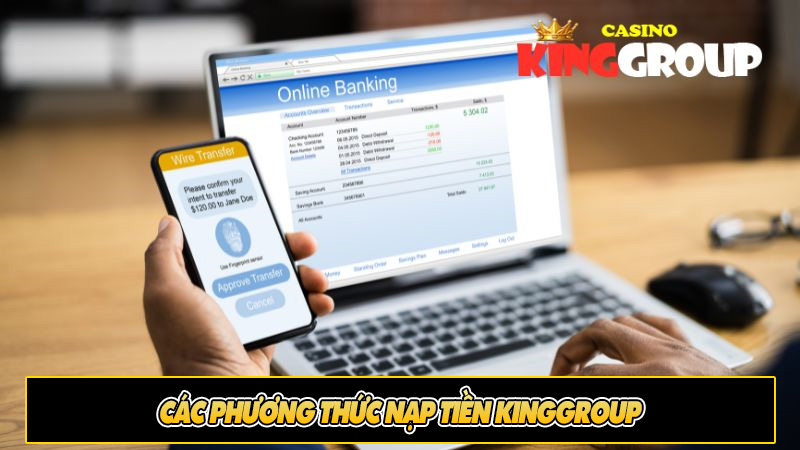 Các phương thức nạp tiền KingGroup